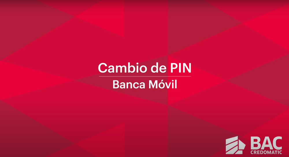 Comó solicitar el PIN de Tarjeta BAC?