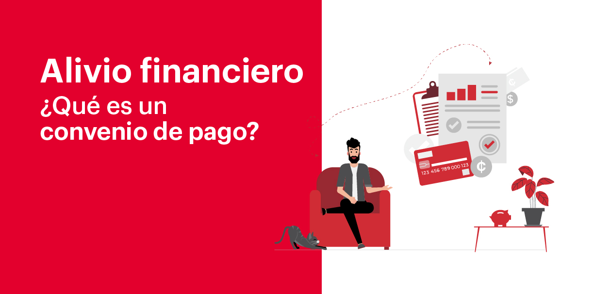 Alivio financiero, ¿qué es un convenio de pago?