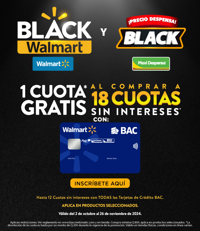 Una Cuota Gratis comprando a 18  Cuotas sin Intereses únicamente con tu tarjeta Walmart de BAC